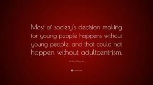 What Is Adultcentrism?
